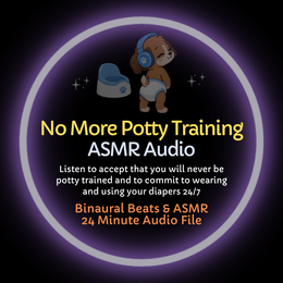No More Potty Training - ASMR Audio