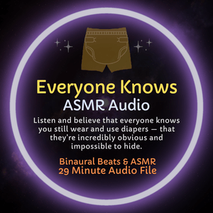 Everyone Knows - ASMR Diaper Training Audio