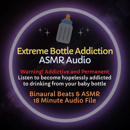 Extreme Bottle Addiction - ASMR Audio