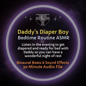 Daddy&#x27;s Diaper Boy - ASMR Audio Bedtime Routine
