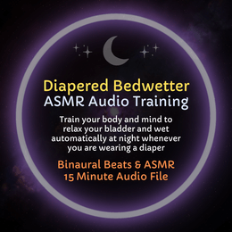 Diapered Bedwetter - ASMR Audio Training