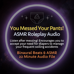 You Messed Your Pants! ASMR Roleplay Audio