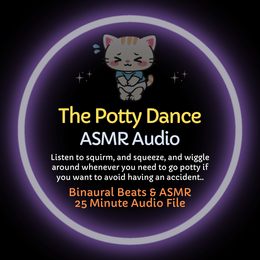 The Potty Dance - ASMR Desperation Audio