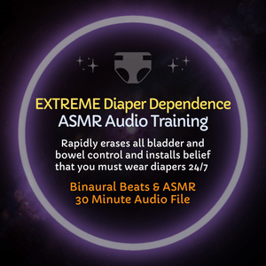 Extreme Diaper Dependence - ASMR Audio