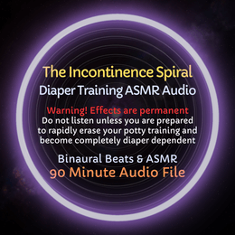 The Incontinence Spiral ASMR Diaper Training Audio