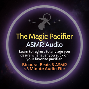 The Magic Pacifier - ASMR Audio