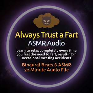 Always Trust A Fart - ASMR Audio