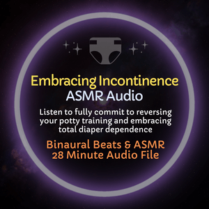 Embracing Incontinence - ASMR Audio