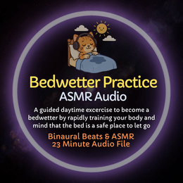 Bedwetter Practice - ASMR Audio