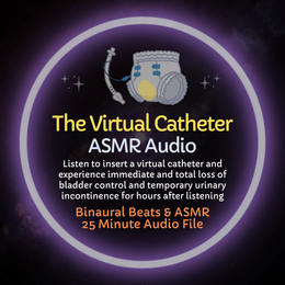 The Virtual Catheter - ASMR Roleplay Audio