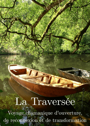 Voyage chamanique de la Traversée