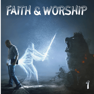 Faith &amp; Worship 1