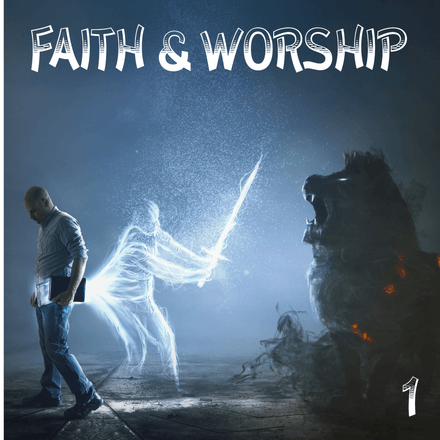 Faith &amp; Worship 1