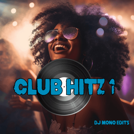 Club Hitz 1  ( DJ MONO EDITS )