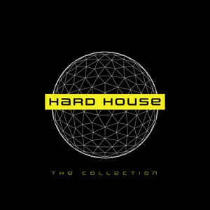 Hard House - The Collection 