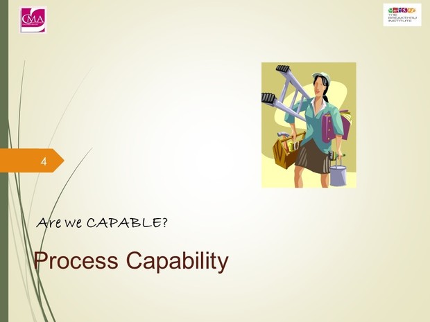 Process Improvement:  Process Capability