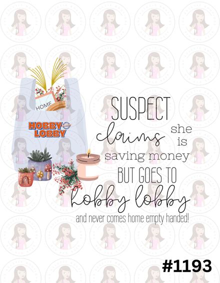 Digital Design Suspect Hobby Lobby #1193