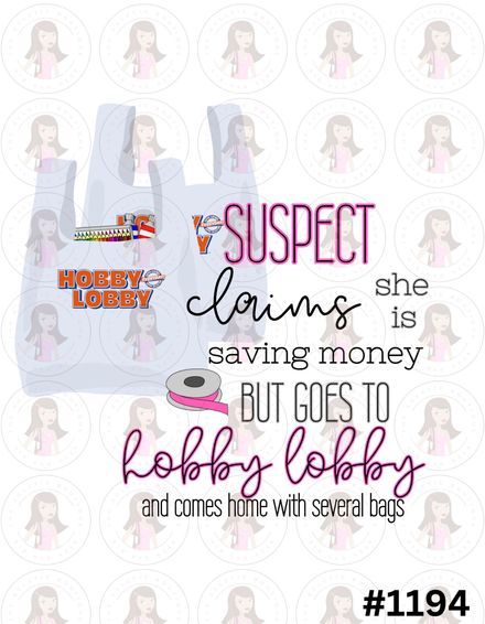 Digital Design Suspect Hobby Lobby #1194