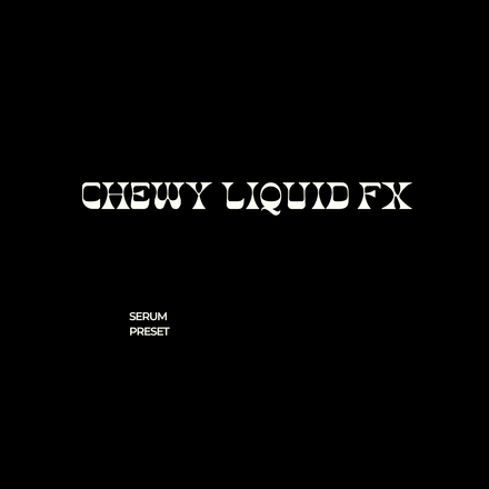 CHEWY LIQUID FX 