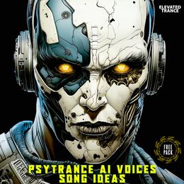 Psytrance AI Voices Song Ideas (FREE PACK)
