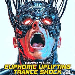 Euphoric Uplifting Trance Shock for Serum 2