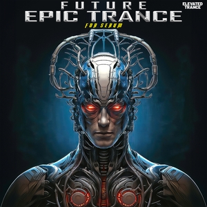 Future Epic Trance For Serum