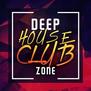 Deep House Club Zone
