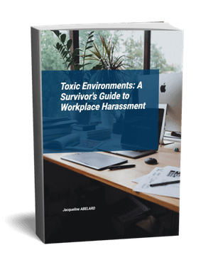 Toxic environment. A survivor&#x27;s guide to workplace harassment.