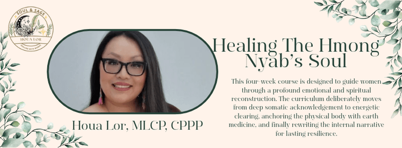 Healing The Hmong Nyab's Soul