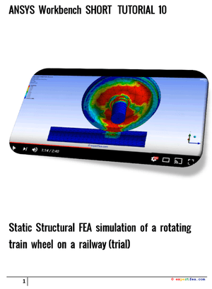 Short Tutorial 10 for Static Structural FEA simulation of a rotating train wheel on a railway, trial