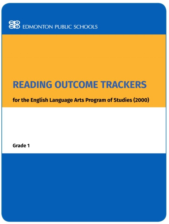 Reading Outcome Trackers for the English Language Arts Program of Studies: Grade 1