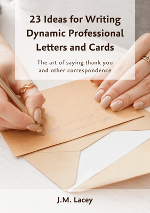 23 Ideas for Writing Dynamic Professional Letters and Cards