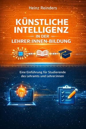 Künstliche Intelligenz in der Lehrer:innen-Bildung