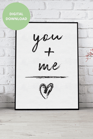 You + Me_ &lt;3- Black and White Printable Wall Art Quote