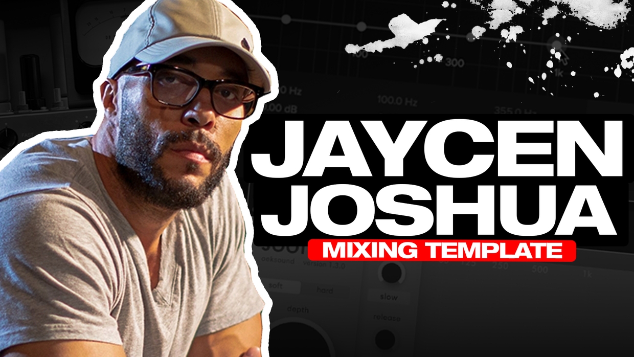 Jaycen Joshua Mixing Template Jaycen Joshua Mixing Template