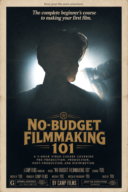 No-Budget Filmmaking 101: A Complete Beginner's Course to Making Your First Film