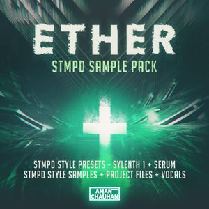 ETHER - STMPD Inspired Sample Pack [Presets + Samples + Project Files + Vocals] 