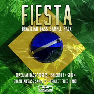 FIESTA - Brazilian Bass [Presets + Samples + MIDI] + FREEBIE