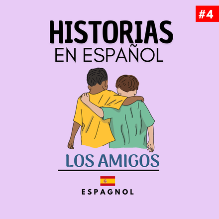 Historia #4 - LOS DOS AMIGOS