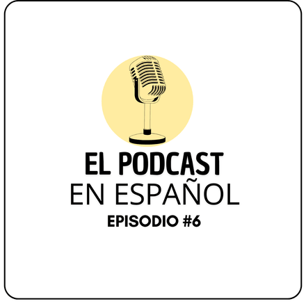 El PODCAST en ESPAÑOL - Episodio # 6 -  El Trabajo Remoto: Ventajas e Inconvenientes