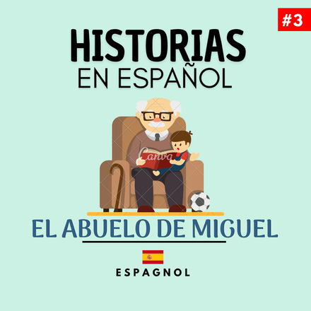 Historia #3 El abuelo de Miguel