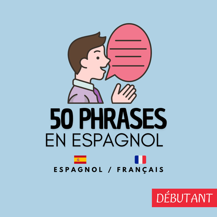 50 PHRASES en ESPAGNOL - 50 Frases en ESPAÑOL