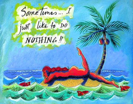 Sometimes I Just Like to Do Nothing