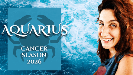 AQUARIUS || CANCER SEASON