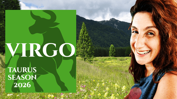 VIRGO || MAY / TAURUS SEASON 2026