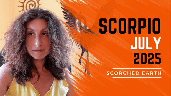 SCORPIO || JULY 2025