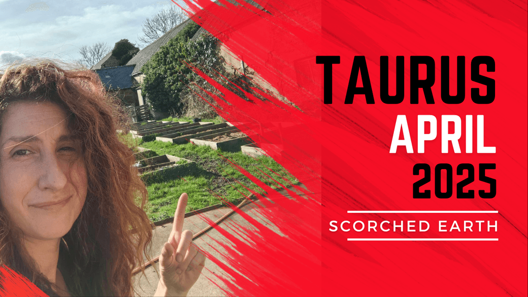 TAURUS || APRIL 2025