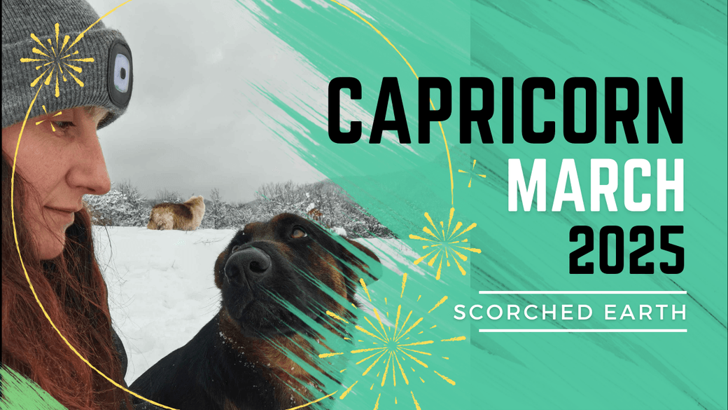 CAPRICORN || MARCH 2025