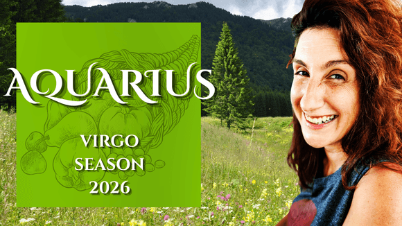 AQUARIUS || VIRGO SEASON 2026