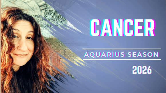 CANCER || AQUARIUS SEASON 